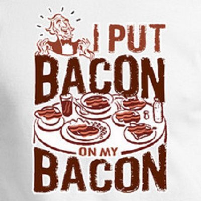 Bacon on my Bacon