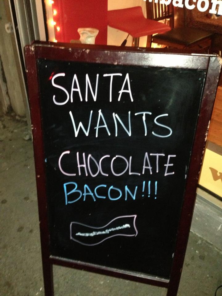 Santa wants Chocolate Bacon