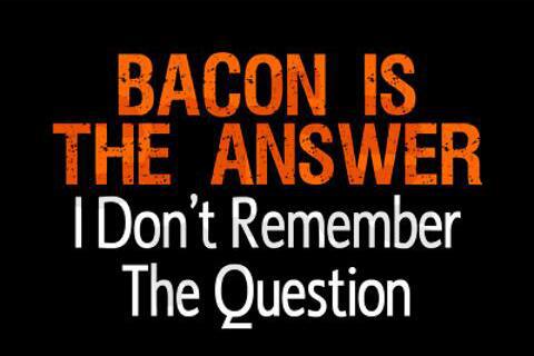 Bacon is the answer 4